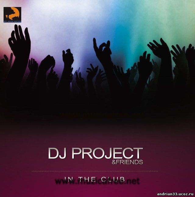 DJ Project & Friends - In the club